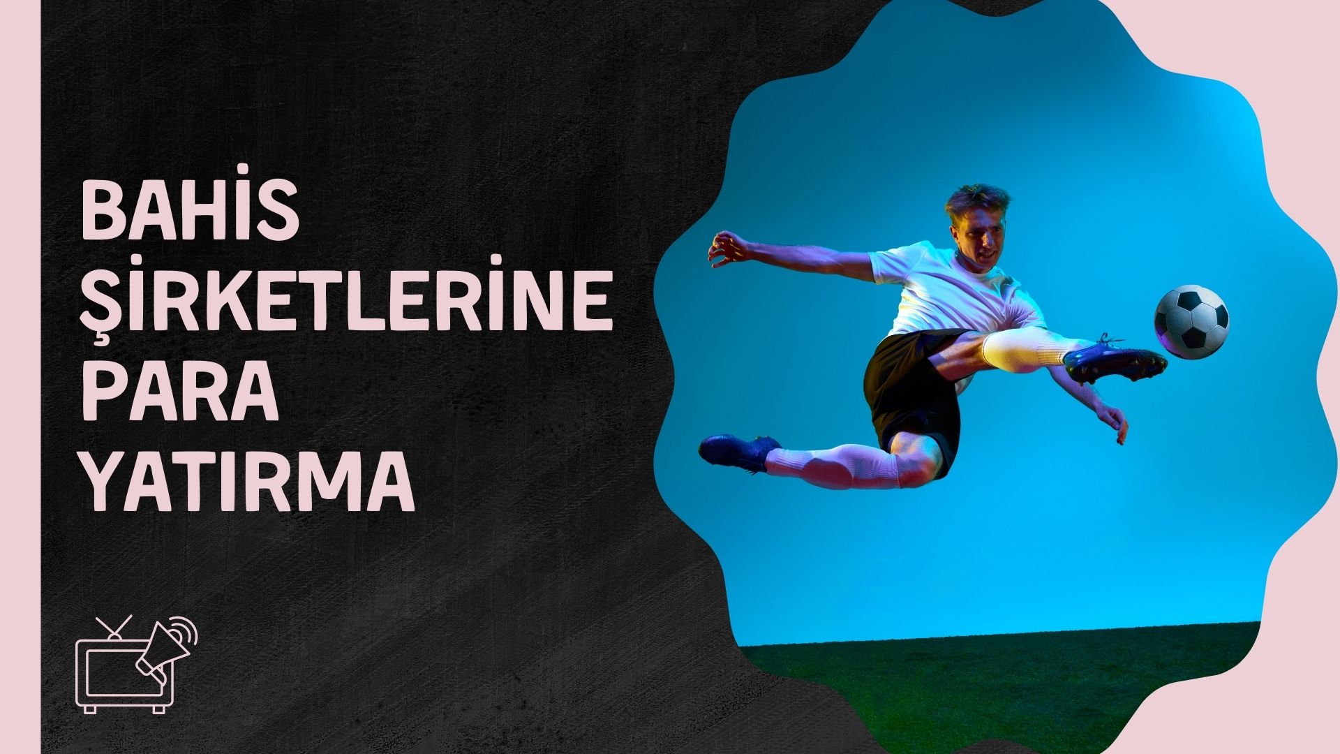 Bahis Şirketlerine Para Yatırma
